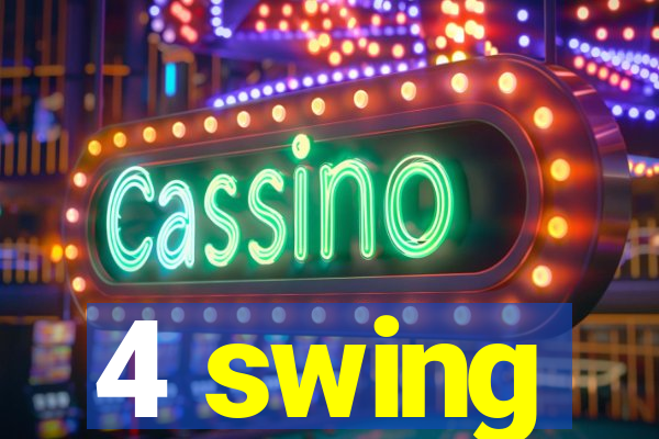 4 swing